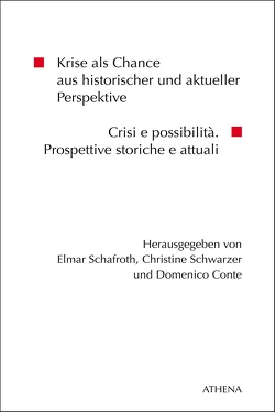 Krise als Chance aus historischer und aktueller Perspektive von Conte,  Comenico, Schafroth,  Elmar, Schwarzer,  Christine