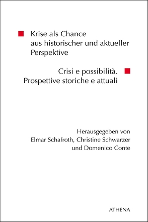 Krise als Chance aus historischer und aktueller Perspektive von Conte,  Comenico, Schafroth,  Elmar, Schwarzer,  Christine