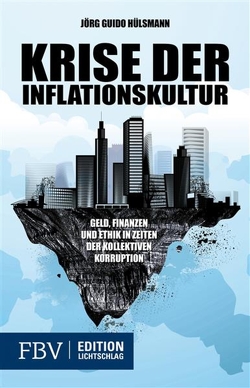 Krise der Inflationskultur von Hülsmann,  Jörg Guido