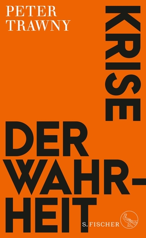 Krise der Wahrheit von Trawny,  Peter