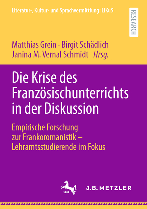 Die Krise des Französischunterrichts in der Diskussion von Grein,  Matthias, Schädlich,  Birgit, Vernal Schmidt,  Janina M.