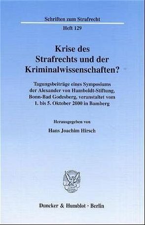 Krise des Strafrechts und der Kriminalwissenschaften? von Hirsch,  Hans-Joachim