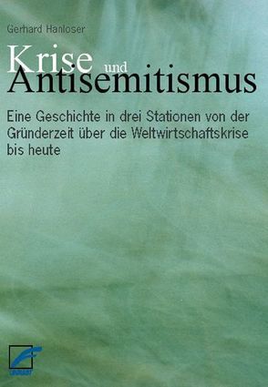 Krise und Antisemitismus von Hanloser,  Gerhard