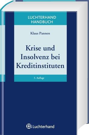 Krise und Insolvenz bei Kreditinstituten von Pannen,  Klaus