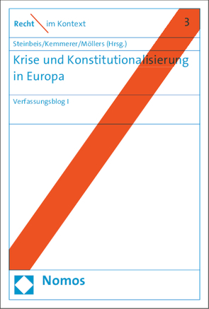 Krise und Konstitutionalisierung in Europa von Kemmerer,  Alexandra, Möllers,  Christoph, Steinbeis,  Maximilian