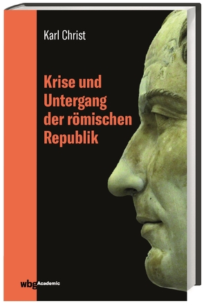 Krise und Untergang der römischen Republik von Christ,  Karl