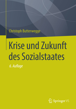 Krise und Zukunft des Sozialstaates von Butterwegge,  Christoph