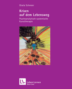 Krisen auf dem Lebensweg (Leben Lernen, Bd. 96) von Schmeer,  Gisela