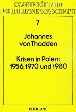 Krisen in Polen: 1956, 1970 und 1980 von Thadden,  Johannes von