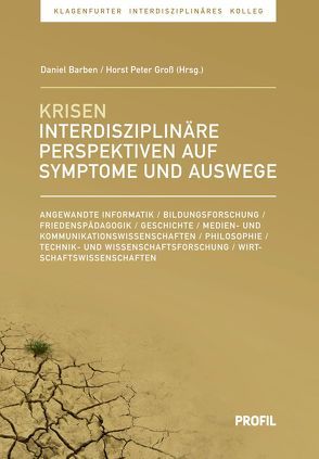 Krisen interdisziplinär betrachtet: Symptome, Wahrnehmungen, Auswege von Barben,  Daniel, Gross,  Horst Peter