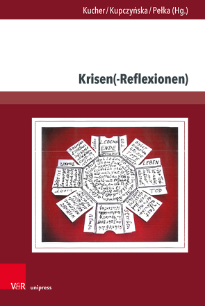 Krisen(-Reflexionen) von Kucher,  Primus Heinz, Kupczynska,  Kalina, Pełka,  Artur
