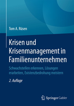 Krisen und Krisenmanagement in Familienunternehmen von Rüsen,  Tom A.
