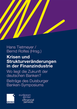 Krisen und Strukturveränderungen in der Finanzindustrie von Rolfes,  Bernd, Tietmeyer,  Hans