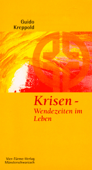 Krisen – Wendezeiten im Leben von Kreppold,  Guido