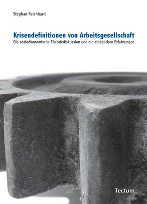 Krisendefinitionen von Arbeitsgesellschaft von Reichhard,  Stephan