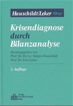 Krisendiagnose durch Bilanzanalyse von Baetge,  Jörg, Blochwitz,  Stefan, Hauschildt,  Jürgen, Leker,  Jens
