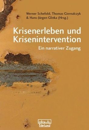 Krisenerleben und Krisenintervention von Giernalczyk,  Thomas, Glinka,  Hans-Jürgen, Schefold,  Werner