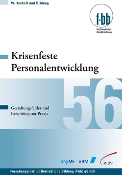 Krisenfeste Personalentwicklung von (f-bb),  Forschungsinstitut Betriebliche Bildung, Loebe,  Herbert, Severing,  Eckart