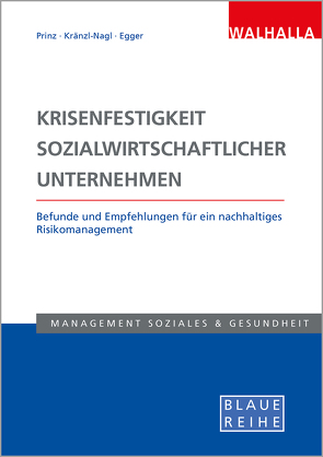 Krisenfestigkeit sozialwirtschaftlicher Unternehmen von Egger,  Georg, Kränzl-Nagl,  Renate, Prinz,  Thomas