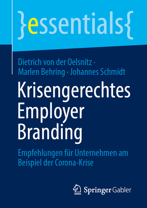 Krisengerechtes Employer Branding von Behring,  Marlen, Schmidt,  Johannes, von der Oelsnitz,  Dietrich