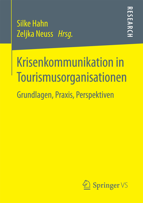 Krisenkommunikation in Tourismusorganisationen von Hahn,  Silke, Neuss,  Zeljka