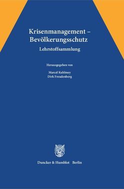 Krisenmanagement – Bevölkerungsschutz. von Freudenberg,  Dirk, Kuhlmey,  Marcel
