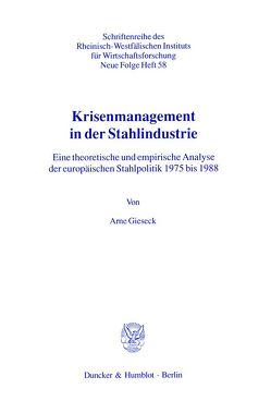 Krisenmanagement in der Stahlindustrie. von Gieseck,  Arne
