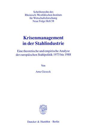 Krisenmanagement in der Stahlindustrie. von Gieseck,  Arne