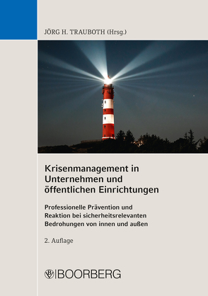 Krisenmanagement in Unternehmen und öffentlichen Einrichtungen von Trauboth,  Jörg H.