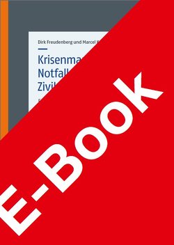 Krisenmanagement, Notfallplanung, Zivilschutz von Freudenberg,  Dirk, Kuhlmey,  Marcel