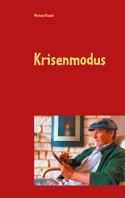 Krisenmodus von Riedel,  Michael