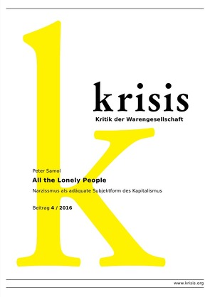 Krisis – Beiträge zur Kritik der Warengesellschaft / 2016 / All the Lonely People von Samol,  Peter