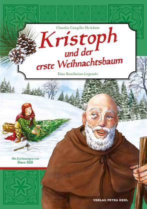 Kristoph und der erste Weihnachtsbaum von Hill,  Dave, Kehl,  Alexandra, McAdam,  Claudia Cangilla