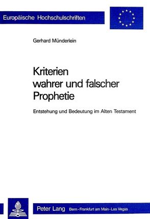KRITERIEN WAHRER UND FALSCHER PROPHETIE von Münderlein,  Gerhard