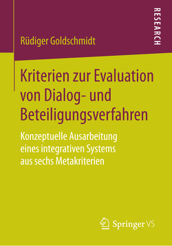 Kriterien zur Evaluation von Dialog- und Beteiligungsverfahren von Goldschmidt,  Rüdiger