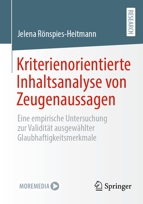 Kriterienorientierte Inhaltsanalyse von Zeugenaussagen von Rönspies-Heitmann,  Jelena