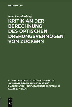 Kritik an der Berechnung des optischen Drehungsvermögen von Zuckern von Freudenberg,  Karl