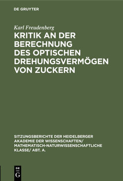 Kritik an der Berechnung des optischen Drehungsvermögen von Zuckern von Freudenberg,  Karl