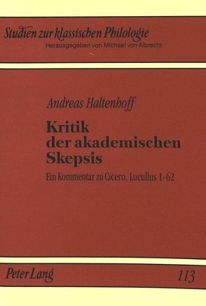 Kritik der akademischen Skepsis von Haltenhoff,  Andreas