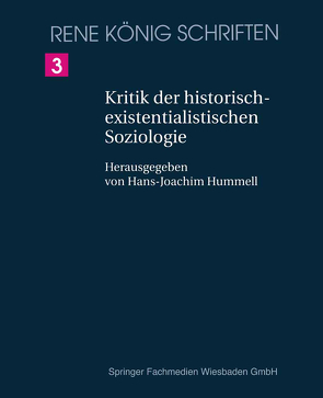 Kritik der historischexistenzialistischen Soziologie von Hummell,  Hans-Joachim, Koenig,  Rene