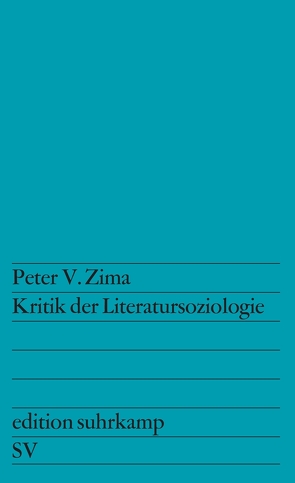 Kritik der Literatursoziologie von Zima,  Peter V.