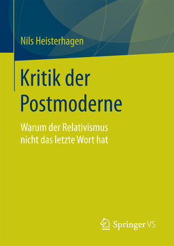 Kritik der Postmoderne von Heisterhagen,  Nils