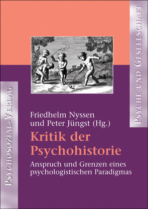 Kritik der Psychohistorie von Jüngst,  Peter, Nyssen,  Friedhelm