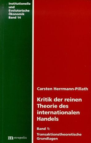 Kritik der reinen Theorie des internationalen Handels von Herrmann-Pillath,  Carsten