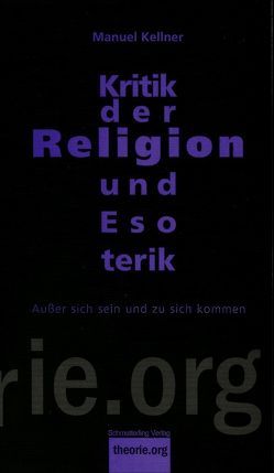 Kritik der Religion und Esoterik von Kellner,  Manuel
