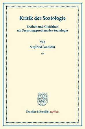 Kritik der Soziologie. von Landshut,  Siegfried