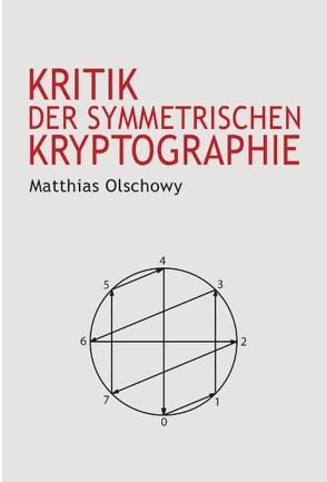 Kritik der symmetrischen Kryptographie von Olschowy,  Matthias