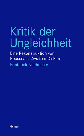 Kritik der Ungleichheit von Goldmann,  Christiana, Neuhouser,  Frederick