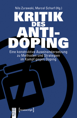 Kritik des Anti-Doping von Scharf,  Marcel, Zurawski,  Nils