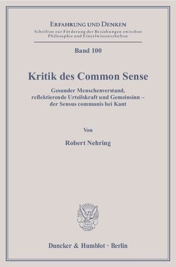Kritik des Common Sense. von Nehring,  Robert
